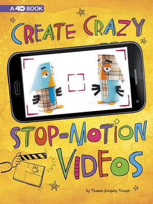 cover image of Create Crazy Stop-Motion Videos